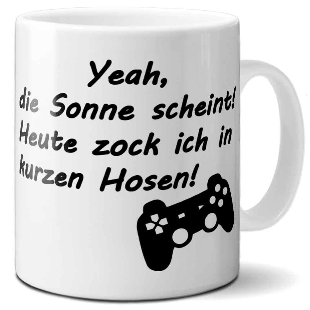 Tasse »Heut zock ich in kurzen Hosen«