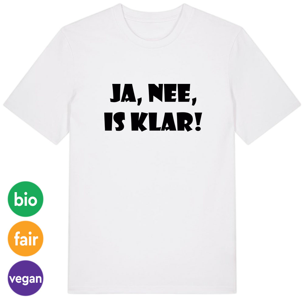 T-Shirt »Ja, nee, is klar!«