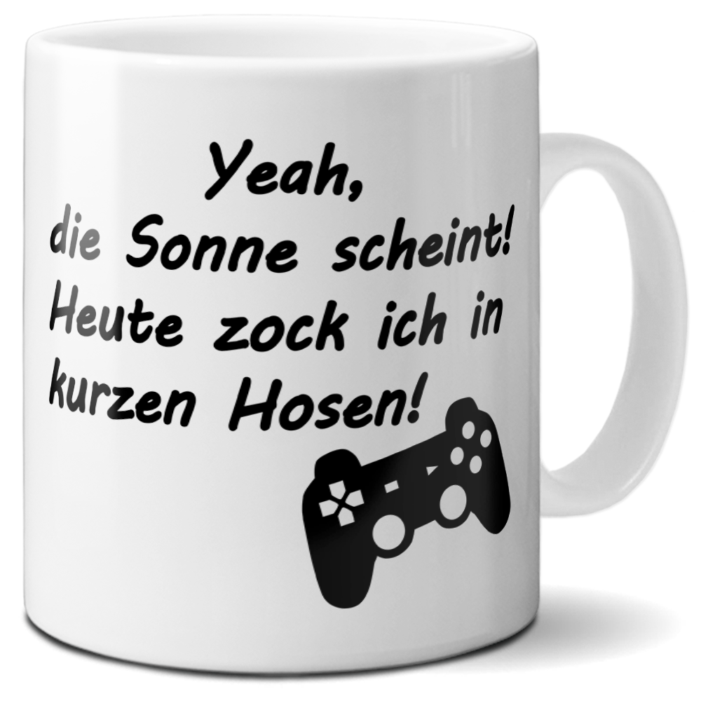 Tasse »Heut zock ich in kurzen Hosen«